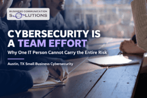 Cybersecurity is a team effort for Austin small businesses