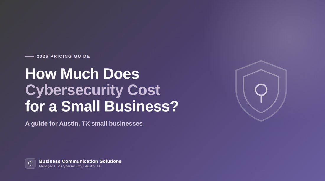 How much does cybersecurity cost for a small business in Austin, TX - 2026 pricing guide